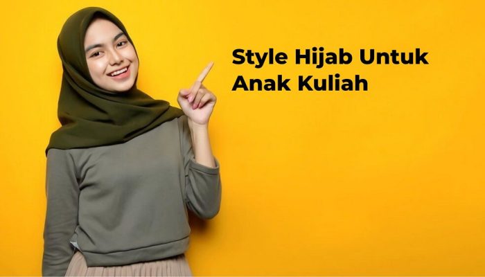 Style Hijab Untuk Anak Kuliah