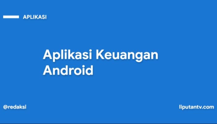 Aplikasi Keuangan Android