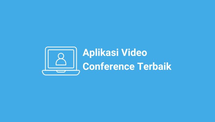 Aplikasi Video Conference Paling Populer