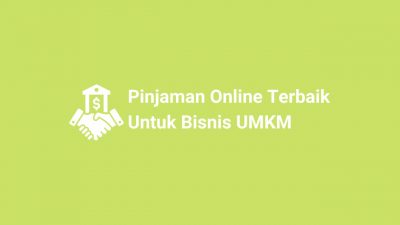 Pinjaman Online Terbaik Untuk Bisnis Umkm