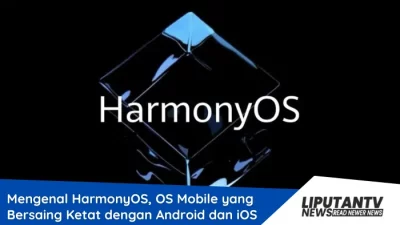 Mengenal Harmonyos Sistem Operasi Mobile